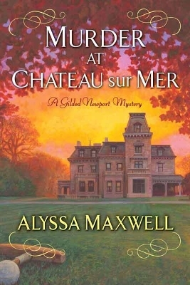 Murder at Chateau sur Mer - Alyssa Maxwell