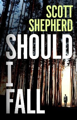 Should I Fall - Scott Shepherd