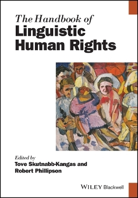 The Handbook of Linguistic Human Rights - T Skutnabb–Kangas