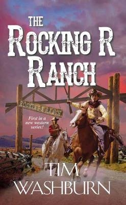 Rocking R Ranch - Tim Washburn