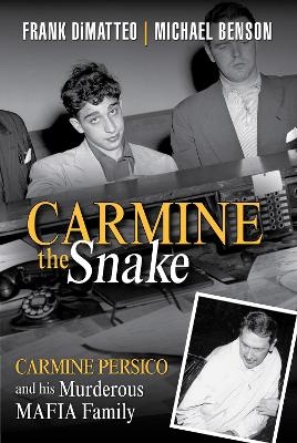 Carmine the Snake - Frank Dimatteo, Michael Benson