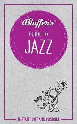 Bluffer's Guide to Jazz - Paul Barnes, Peter Gammond