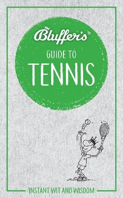 Bluffer's Guide to Tennis - Dave Whitehead