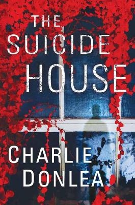 Suicide House - Charlie Donlea