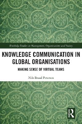 Knowledge Communication in Global Organisations - Nils Braad Petersen