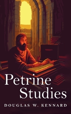 Petrine Studies - Douglas W Kennard