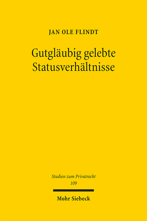 Gutgläubig gelebte Statusverhältnisse - Jan Ole Flindt