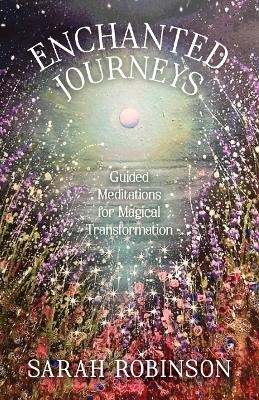 Enchanted Journeys - Sarah Robinson