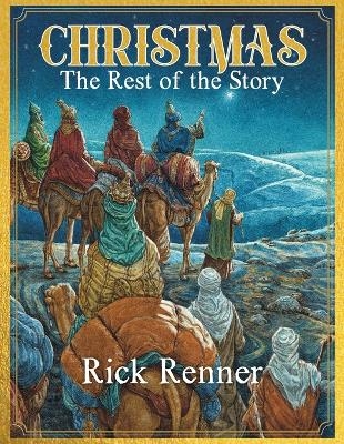 Christmas - The Rest of the Story - Rick Renner