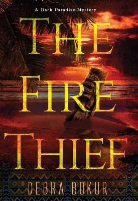 Fire Thief - Debra Bokur