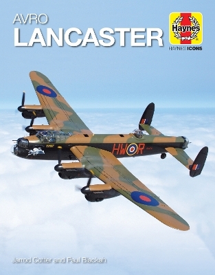 Haynes Icons Avro Lancaster - Jarrod Cotter, Paul Blackah