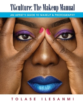 TGculture: The Makeup Manual - Tolase Ilesanmi