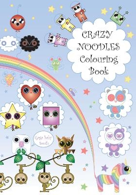 Crazy Noodles Colouring Book - Emily Gray