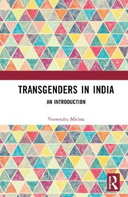 Transgenders in India - Veerendra Mishra