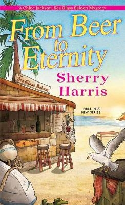 From Beer to Eternity - Sherry Harris