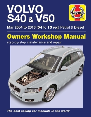 Volvo S40 & V50 Petrol & Diesel (Mar '04-'13) Haynes Repair Manual - Mark Storey