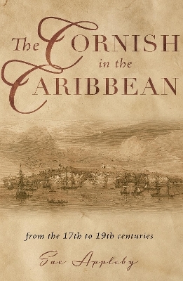 The Cornish in the Caribbean - Sue Appleby