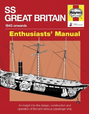 SS Great Britain Enthusiasts' Manual - Brian Lavery