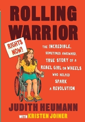 Rolling Warrior - Judith Heumann, Kristen Joiner