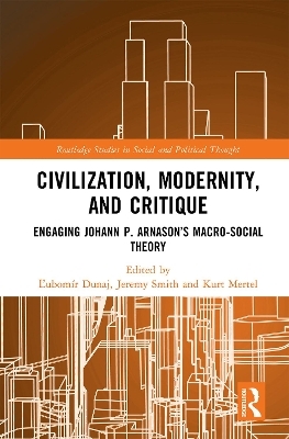 Civilization, Modernity, and Critique - 
