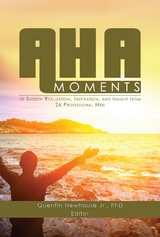 A-ha Moments! -  Quentin Jr. PhD Newhouse PCC