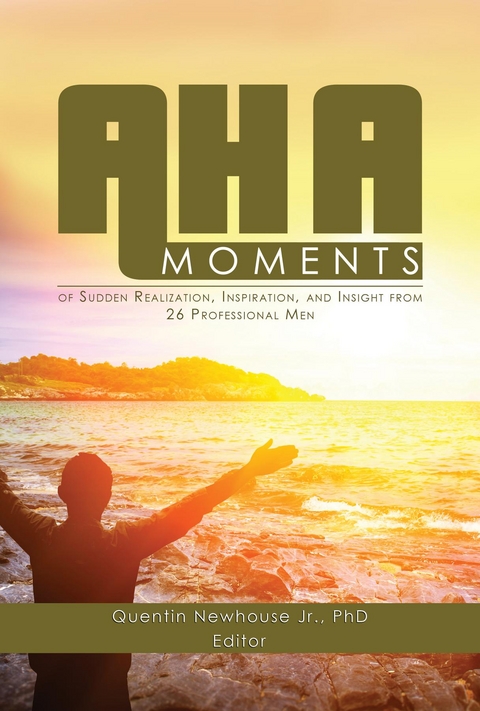 A-ha Moments! -  Quentin Jr. PhD Newhouse PCC