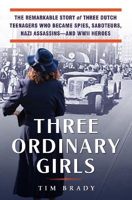 Three Ordinary Girls - Tim Brady