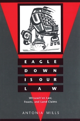 Eagle Down Is Our Law - Antonia Mills