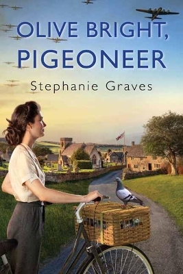 Olive Bright, Pigeoneer - Stephanie Graves