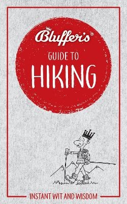 Bluffer's Guide to Hiking - Boris Starling