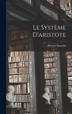 Le Système D'aristote - Hamelin Octave 1856-1907