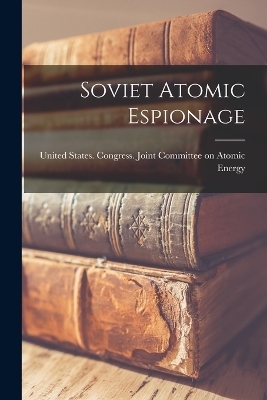 Soviet Atomic Espionage - 