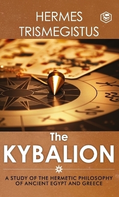 The Kybalion -  Three Initiates