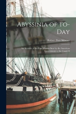 Abyssinia of To-day - Robert Peet Skinner