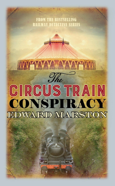 Circus Train Conspiracy -  Edward Marston