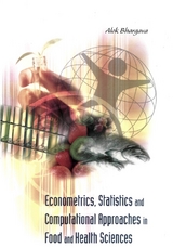 Econometrics, Statistics And Computational Approaches In Food And Health Sciences - Alok Bhargava