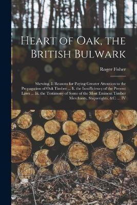 Heart of Oak, the British Bulwark - Roger Fisher