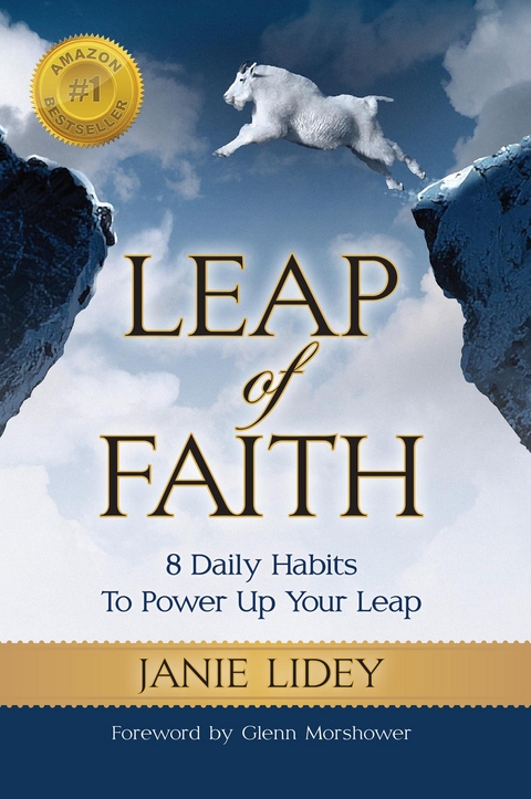 Leap of Faith : 8 Daily Habits To Power Up Your Leap -  Janie Lidey