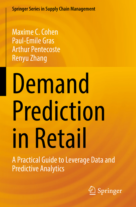 Demand Prediction in Retail - Maxime C. Cohen, Paul-Emile Gras, Arthur Pentecoste, Renyu Zhang