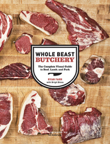 Whole Beast Butchery -  Brigit Legere Binns,  Ryan Farr