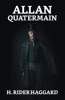 Allan Quatermain - Sir H Rider Haggard