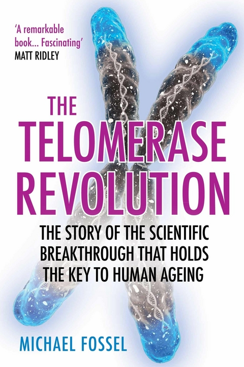 Telomerase Revolution -  Michael Fossel