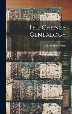 The Cheney Genealogy - Charles Henry Pope