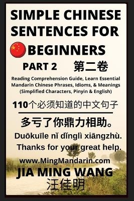 Simple Chinese Sentences for Beginners (Part 2) - Idioms and Phrases for Beginners (HSK All Levels) - Jia Ming Wang