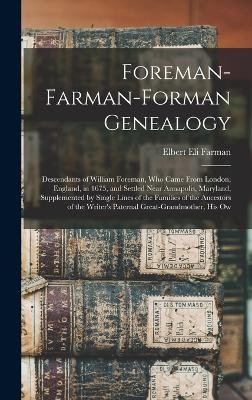 Foreman-Farman-Forman Genealogy - Elbert Eli Farman