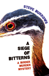 A Siege of Bitterns -  Steve Burrows