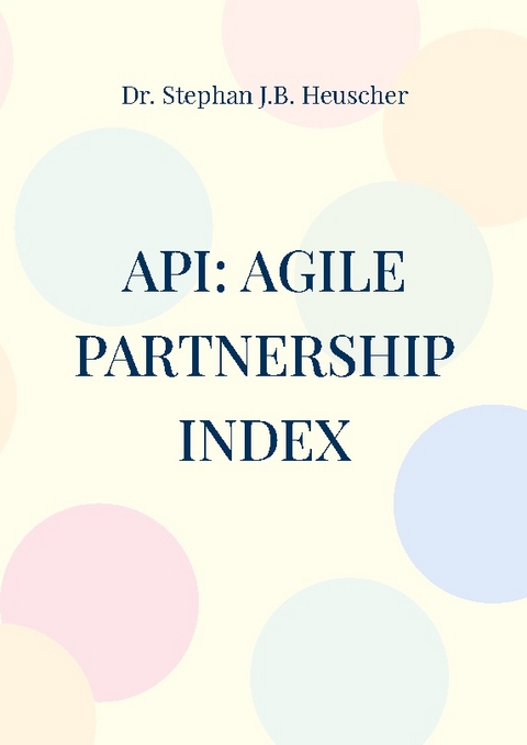API: Agile Partnership Index - Stephan J.B. Heuscher