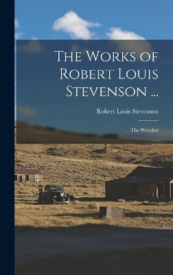 The Works of Robert Louis Stevenson ... - Robert Louis Stevenson