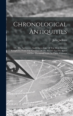 Chronological Antiquities - John Jackson
