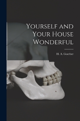 Yourself and Your House Wonderful - 